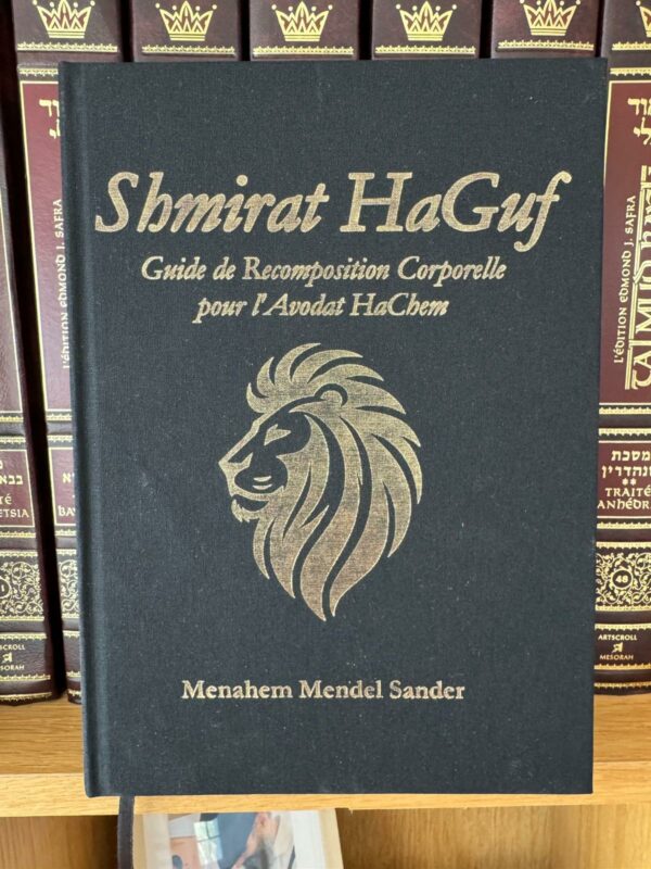 Shmirat HaGuf : Shmirat HaGuf Guide de Recomposition Corporelle pour l'Avodat HaChem