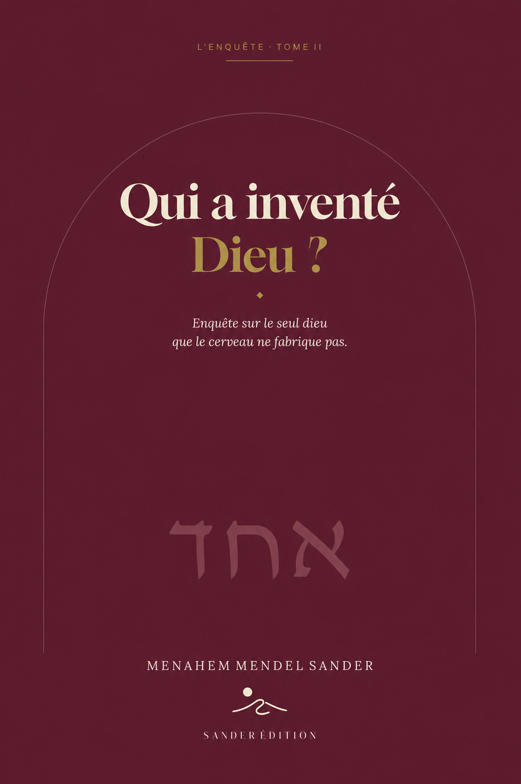 Qui a inventé Dieu ?