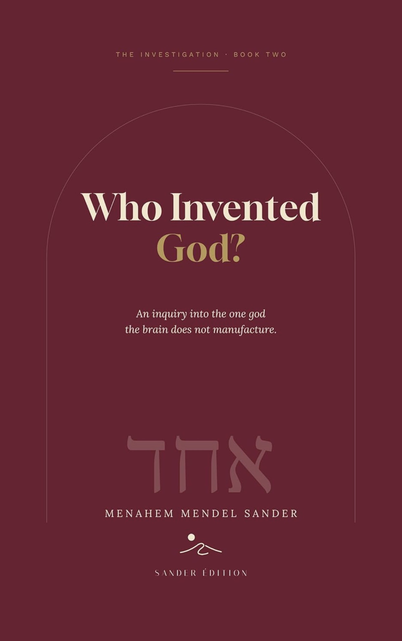 Who Invented God?