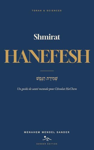 La détresse psychique n’est pas un manque d’Émouna — Shmirat HaNefesh